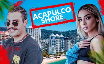 Acapulco Shore 11 Capitulo 1 Completo En HD, Acapulco Shore 11 Capitulo 5 Completo En HD